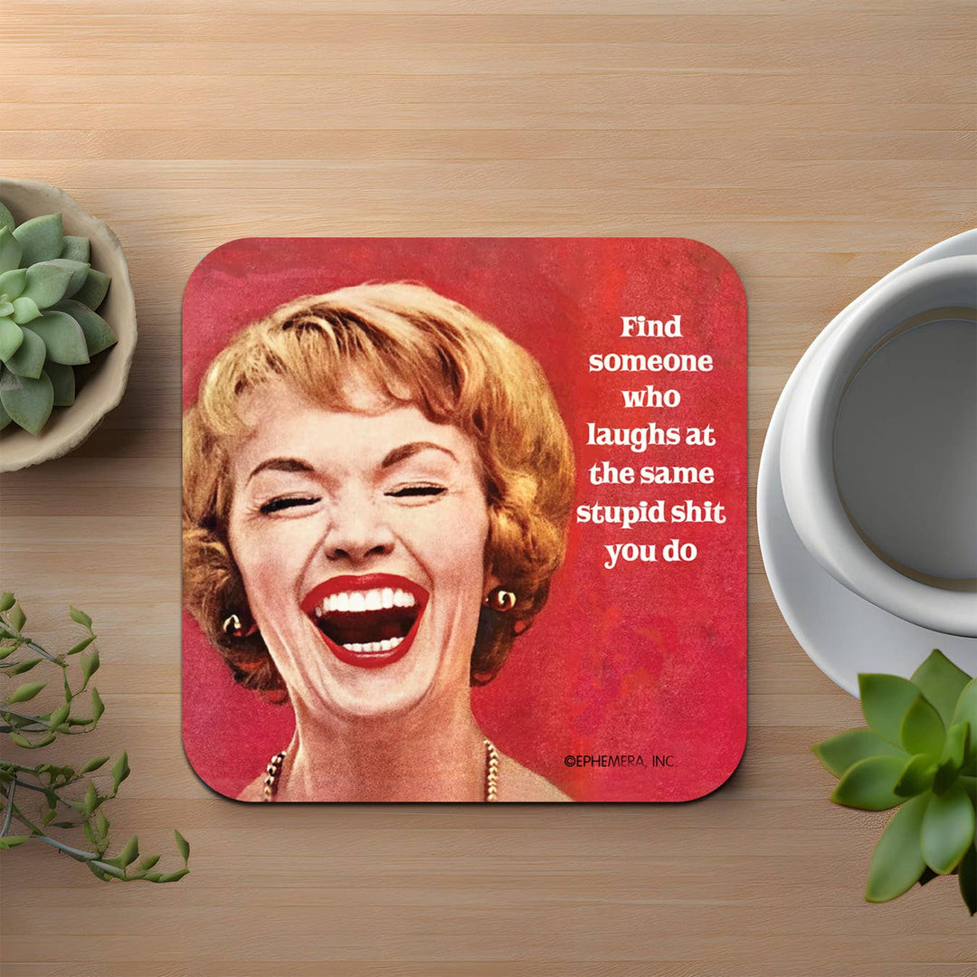 Laughs At The Same Stupid Shit Coaster-High Cotton Gifts-Market Street Nest, Fashionable Clothing, Shoes and Home Décor Located in Mabank, TX