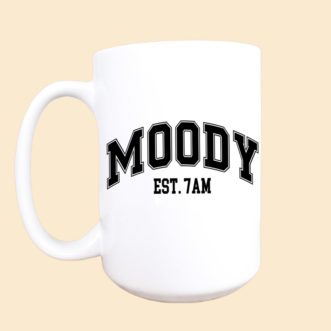 Moody mug, funny mug, funny gift, coffee mug-Mug and Mini-Market Street Nest, Fashionable Clothing, Shoes and Home Décor Located in Mabank, TX
