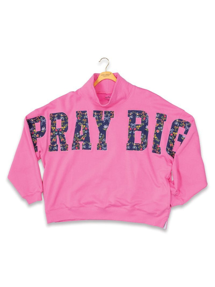 Pray Big Sweatshirt - One Size-08-Tops-Simply Southern-Market Street Nest, Fashionable Clothing, Shoes and Home Décor Located in Mabank, TX