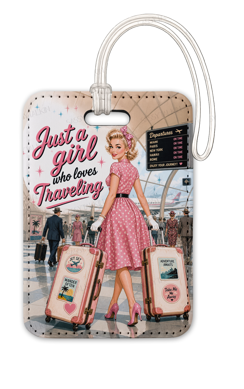Sassy girl, Luggage Tag, Just a girl who loves traveling-Sassy Talkin-Market Street Nest, Fashionable Clothing, Shoes and Home Décor Located in Mabank, TX