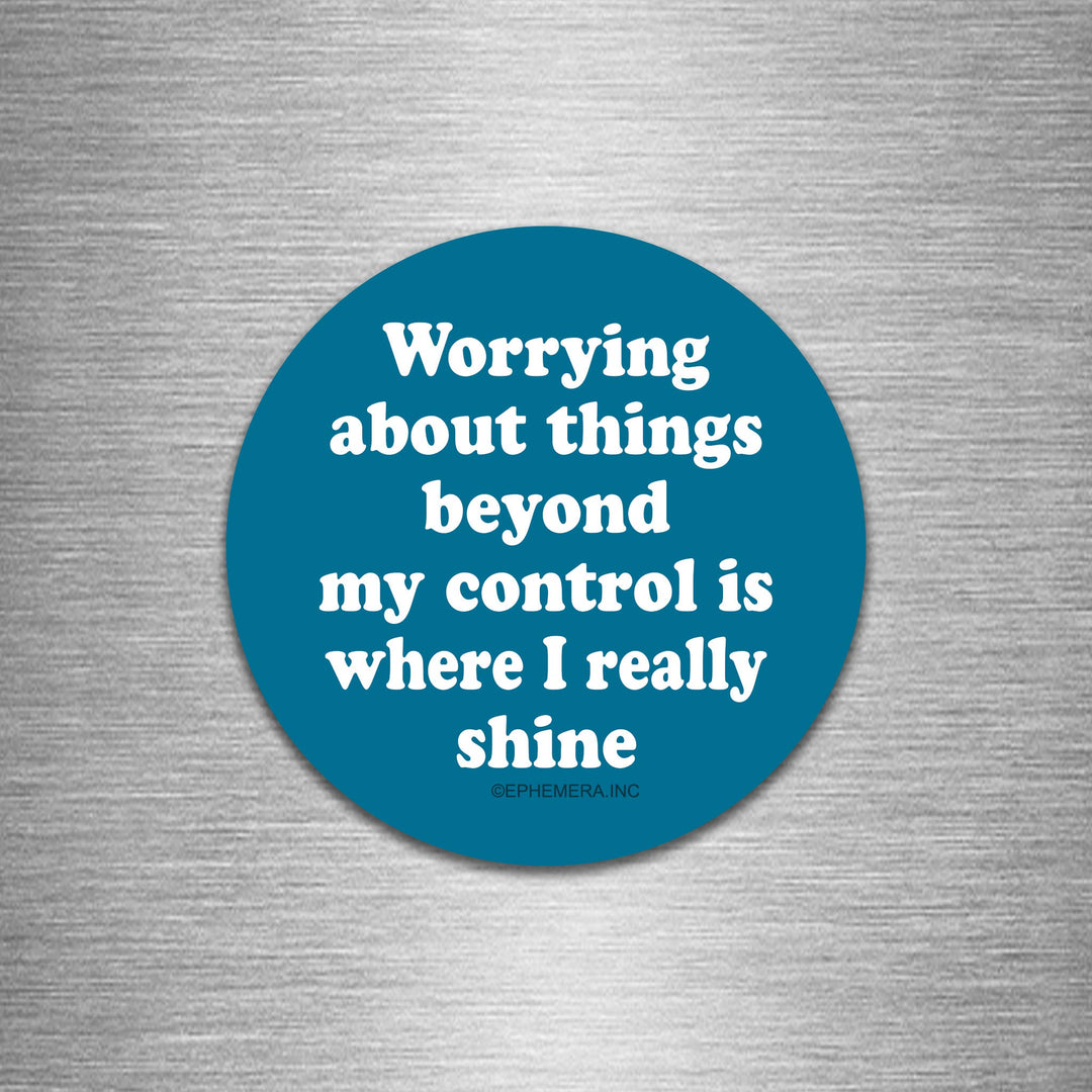 Worrying About Things Round Magnet-High Cotton Gifts-Market Street Nest, Fashionable Clothing, Shoes and Home Décor Located in Mabank, TX
