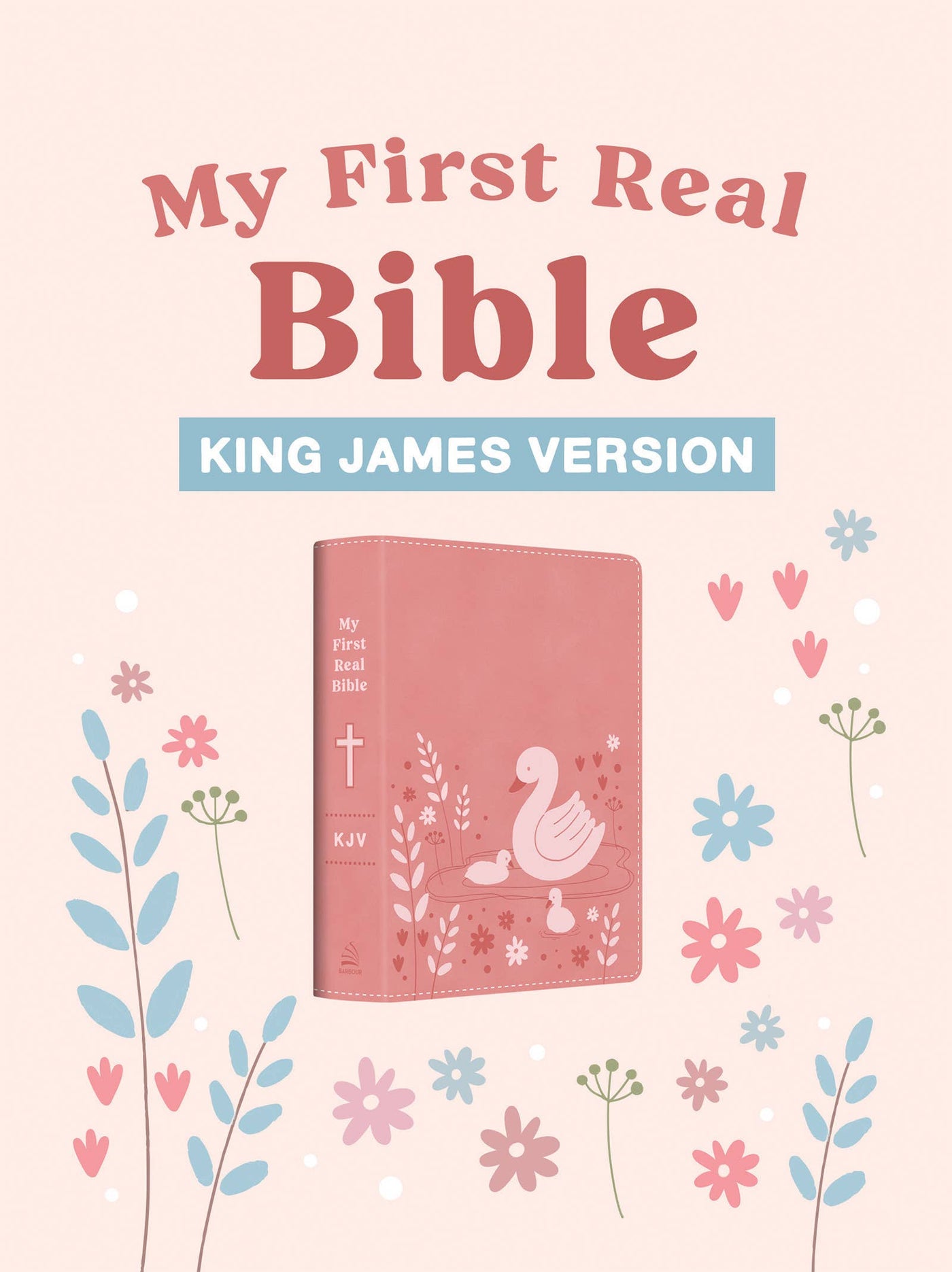 My First Real Bible (girls' cover) : King James Version-Barbour Publishing, Inc.-Market Street Nest, Fashionable Clothing, Shoes and Home Décor Located in Mabank, TX