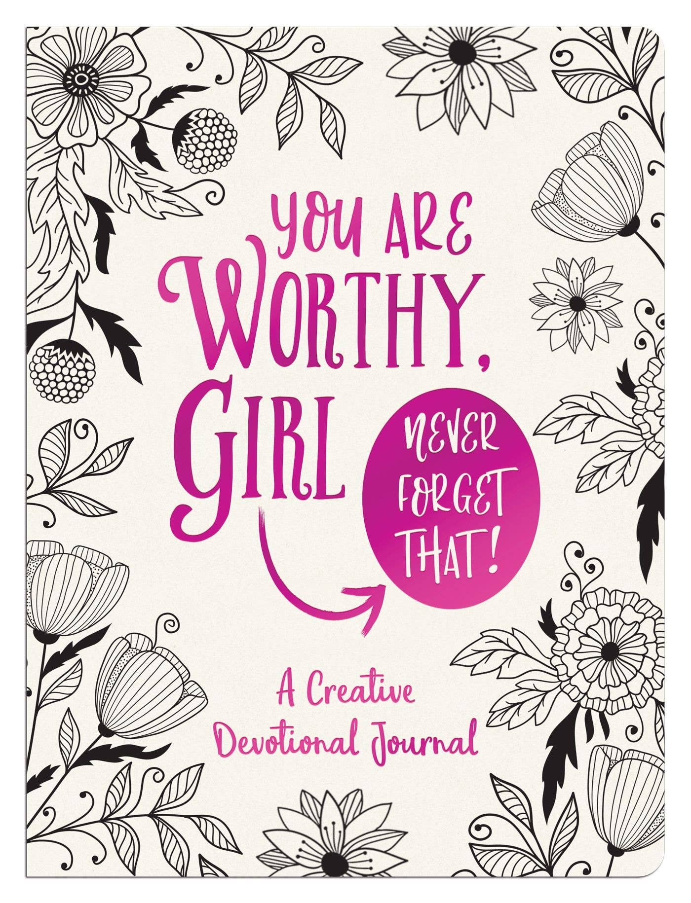 You Are Worthy, Girl. Never Forget That! Journal-Barbour Publishing, Inc.-Market Street Nest, Fashionable Clothing, Shoes and Home Décor Located in Mabank, TX